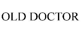 OLD DOCTOR