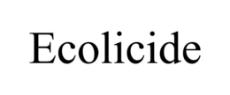 ECOLICIDE