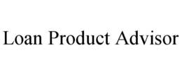 LOAN PRODUCT ADVISOR