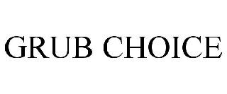 GRUB CHOICE