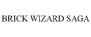 BRICK WIZARD SAGA