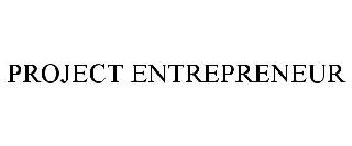 PROJECT ENTREPRENEUR