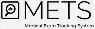 METS MEDICAL EXAM TRACKING SYSTEM