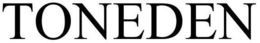 TONEDEN