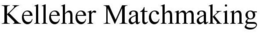 KELLEHER MATCHMAKING
