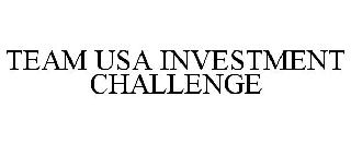 TEAM USA INVESTMENT CHALLENGE
