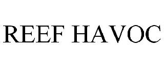 REEF HAVOC