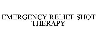 EMERGENCY RELIEF SHOT THERAPY