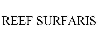 REEF SURFARIS