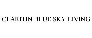 CLARITIN BLUE SKY LIVING