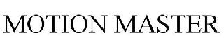 MOTION MASTER