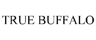TRUE BUFFALO