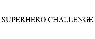 SUPERHERO CHALLENGE