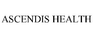 ASCENDIS HEALTH