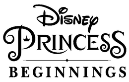 DISNEY PRINCESS BEGINNINGS