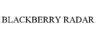 BLACKBERRY RADAR