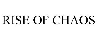 RISE OF CHAOS