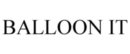 BALLOON IT