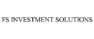 FS INVESTMENT SOLUTIONS