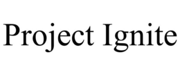 PROJECT IGNITE