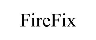 FIREFIX