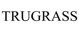 TRUGRASS