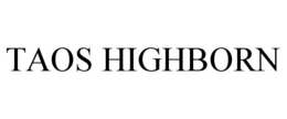 TAOS HIGHBORN
