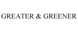 GREATER & GREENER