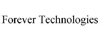 FOREVER TECHNOLOGIES