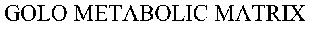 GOLO METABOLIC MATRIX