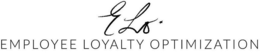 ELO* EMPLOYEE LOYALTY OPTIMIZATION