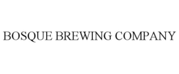 BOSQUE BREWING COMPANY