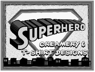 SUPERHERO CREAMERY & T-SHIRT DESIGNS