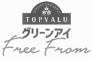 QUALITY AND TRUST TOPVALU FREE FROM
