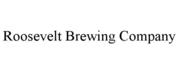 ROOSEVELT BREWING COMPANY