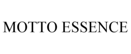 MOTTO ESSENCE
