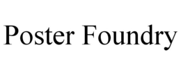 POSTER FOUNDRY