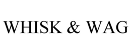 WHISK & WAG