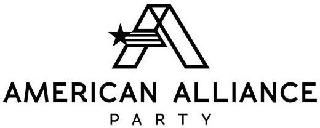 A AMERICAN ALLIANCE PARTY