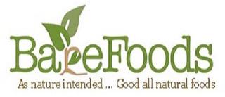 BAREFOODS AS NATURE INTENDED... GOOD ALL NATURAL FOODS