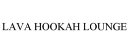 LAVA HOOKAH LOUNGE