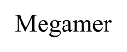 MEGAMER