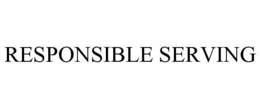 RESPONSIBLE SERVING