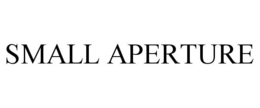 SMALL APERTURE