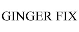 GINGER FIX
