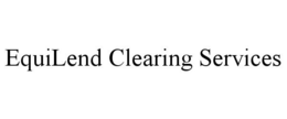 EQUILEND CLEARING SERVICES
