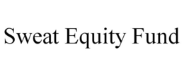 SWEAT EQUITY FUND