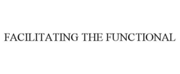 FACILITATING THE FUNCTIONAL