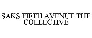 SAKS FIFTH AVENUE THE COLLECTIVE