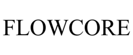 FLOWCORE